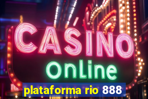 plataforma rio 888